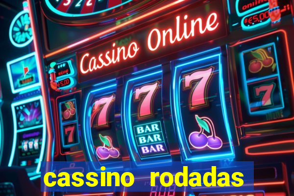 cassino rodadas gratis sem deposito